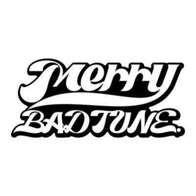 Merry BAD TUNE.